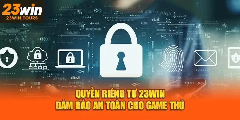 Bảo mật chính người yếu tố được đề cao tại 23win