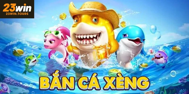 Giới thiệu chi tiết về game bắn cá xèng