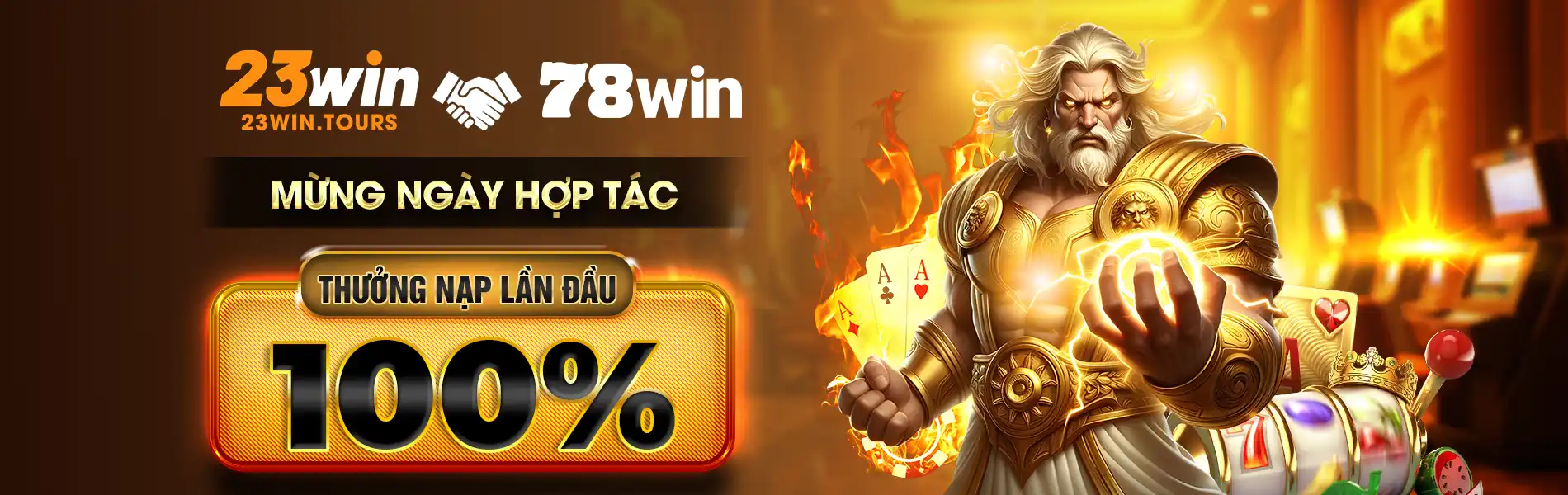 Mừng ngày hợp tác 23win + 78win thưởng nạp lần đầu 100%